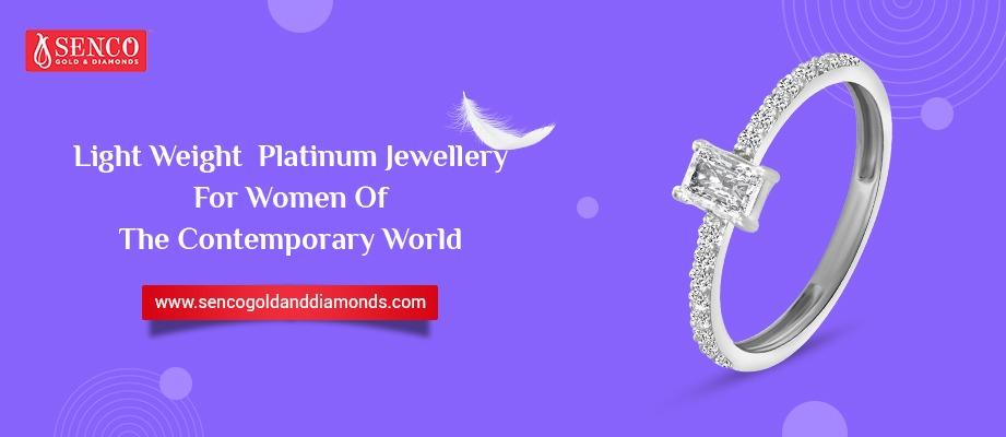 Light Weight Platinum Jewellery For Women Of The Contemporary World